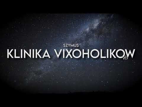 KLINIKA VIXOHOLIKOW v13 - DJ SzymUs