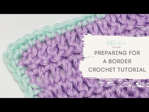 PREPARING YOUR CROCHET FOR A BORDER | Bella Coco Crochet | Easy Crochet