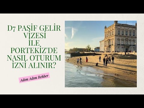 D7 Pasif Gelir Vizesi ile Portekiz’de Oturum İzni: Adım Adım Rehber