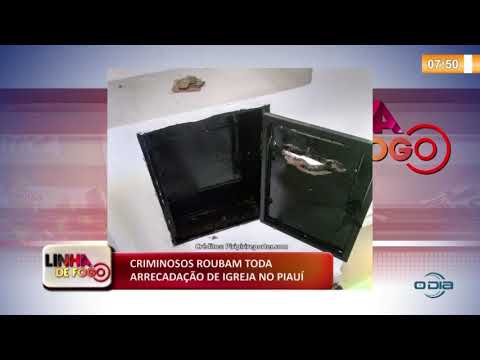 LINHA DE FOGO (24 10) CRIMINOSOS ROUBAM TODA ARRECADAÇíO DE IGREJA NO PIAUí