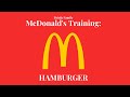 McDonald's Training | Hamburger