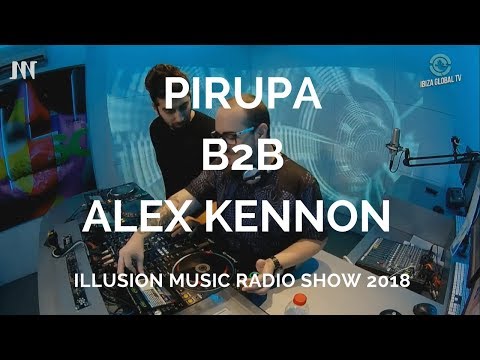 Pirupa b2b Alex Kennon - Live @ Illusion Music Radio Show [16.01.2018] (Tech House)