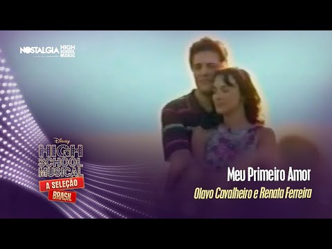 High School Musical: A Seleção  - Meu Primeiro Amor (Videoclipe Oficial) HQ