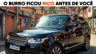 POR ISSO QUE O BURRO FICOU RICO ANTES DO INTELIGENTE