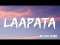 Laapata -  Ek Tha Tiger   Salman Khan   Katrina Kaif   KK   Palak Muchhal ( Lyrics )