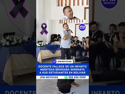 Docente Fallece de un Infarto Mientras Brindaba Serenataa sus Estudiantes en Arjona, Bolívar