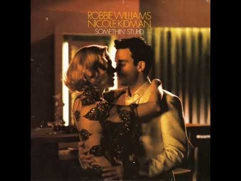 Somethin' Stupid - Robbie Williams & Nicole Kidman (2001) audio hq