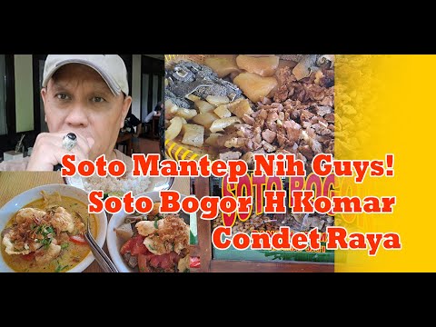 Soto Mantep Nih Guys! Soto Bogor H Komar Condet Raya