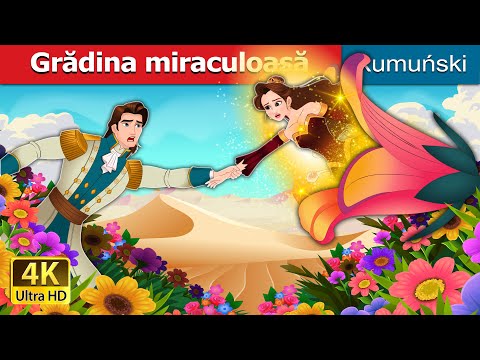 Grădina miraculoasă | The Miracle Garden in Romanian | @RomanianFairyTales