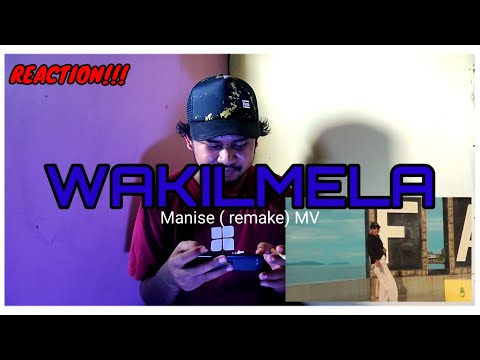 WAKILMELA _ MANISE (REMAKE) MV reaction