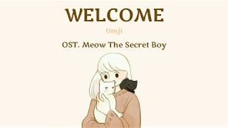 Download lagu Umji - Welcome (Lyrics) |OST. Meow The Secret| mp3