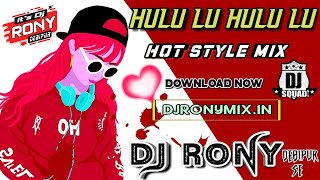 Download lagu Hulu Lu Lu Hulu Lu(Hot Style Dance Mix)Dj Rony_Debipur mp3