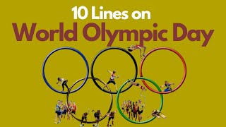 10 Lines on World Olympic Day | World Olympic Day Essay in English | WorldOlympicDay2022