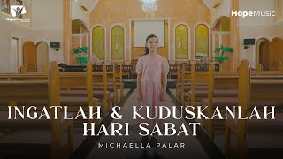 Download lagu Ingatlah Dan Kuduskanlah Hari Sabat - Michaella Palar mp3