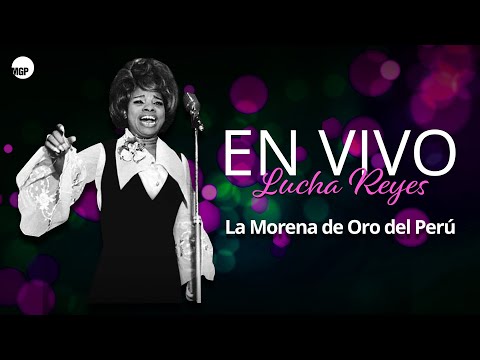 Lucha Reyes En Vivo - La Morena de Oro del Perú (Full Album) | Music MGP