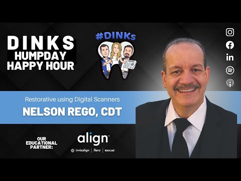 Restorative Dentistry Using Digital Scanners with Nelson Rego on Humpday Happy Hour™
