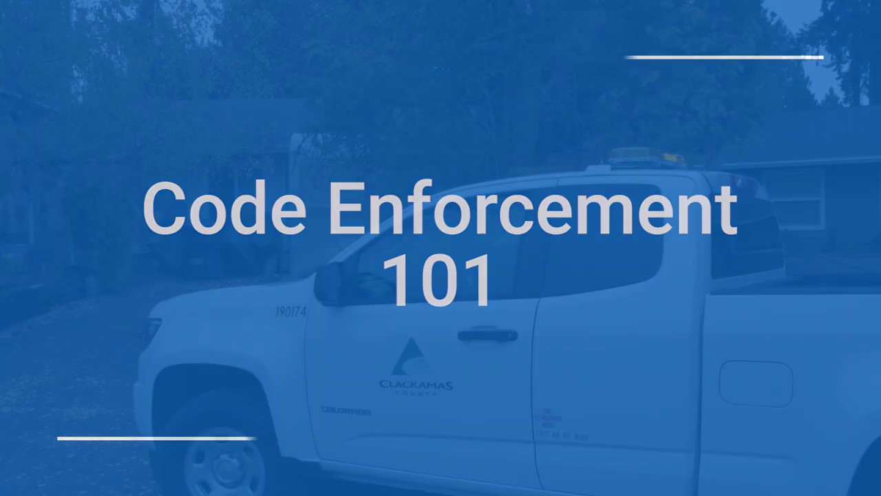 Clackamas County Code Enforcement 101