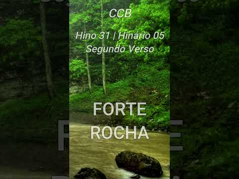 Segundo Verso | Forte Rocha | Hino 31 - Hinário 05 - CCB | Se Inscreva no canal