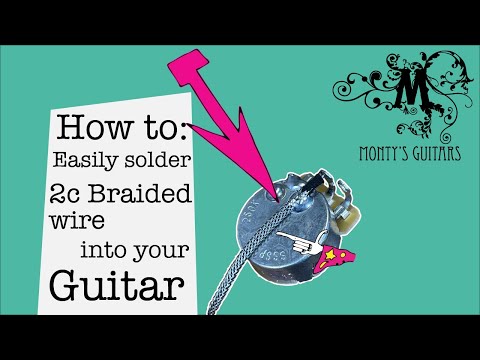 How to solder with 2 conductor braided wire in your guitar