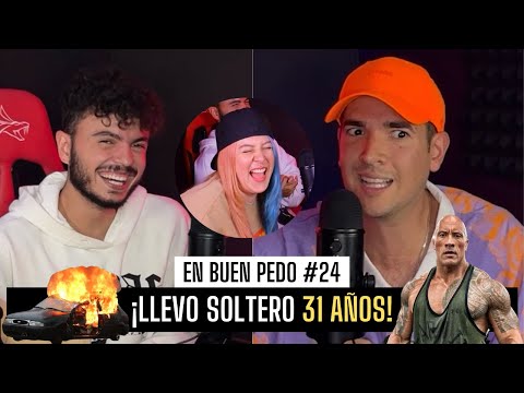 LLEVO SOLTERO 31 AÑOS / EnBuenPedo #24 / FT: @jucaviapri