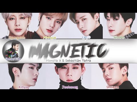 MONSTA X (몬스타엑스) & Sebastián Yatra - "Magnetic" [Color Coded Lyrics Eng/Esp]