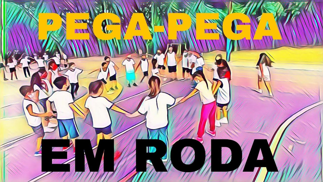 EDUCAÇÃO FÍSICA - ATIVIDADE RECREATIVA PEGA-PEGA