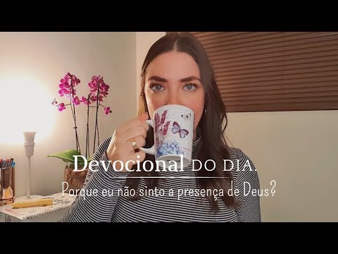 DEVOCIONAL | É importante sentir a presença de Deus?