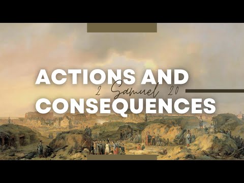 Actions And Consequences [ 2 Samuel 20 ] by Matt Floreen