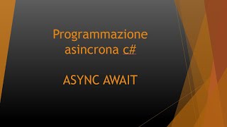 3 Programmazione Asincrona c# - async await