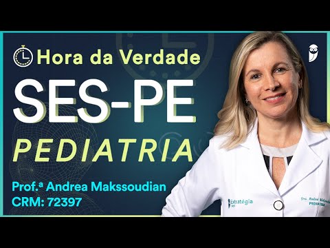 Hora da Verdade SES-PE 2022 - Pediatria - Aula para Residência Médica