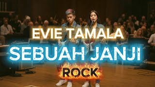 Download lagu SEBUAH JANJI [EVIE TAMALA] ROCKVERSION mp3