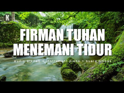 Firman Tuhan Menemani Tidur -  Ayat - Ayat Alkitab Menyegarkan Pikiran + Musik Instrument