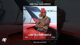 Red Cafe -  I Want All The Bags [Less Talk More Hustle]