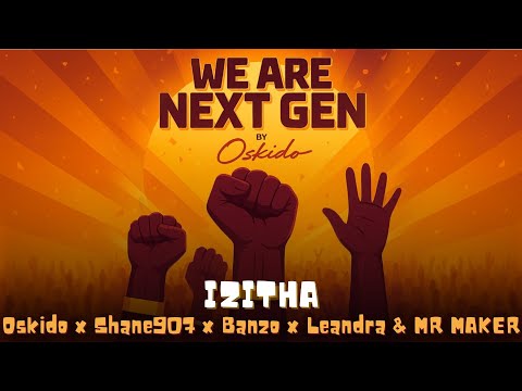 Oskido, Shane907 & Leandra Vert - Izitha (feat. Banzo SA, Ze2 & Mr Maker) | Offical Audio