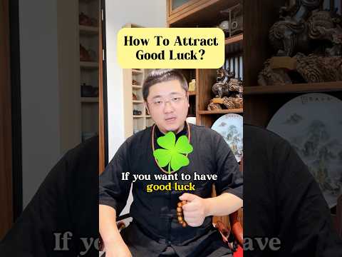To attract good luck, You need this skill🍀#fengshui #energy #lucky #life #tips #mindset #positivity