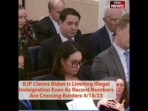 KJP Claims Biden Is Limiting Illegal Immigration Even As Record Numbers Are Crossing Borders