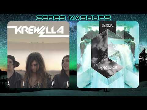 Krewella & Porter Robinson - Alive-Language (Ceres Mashup)