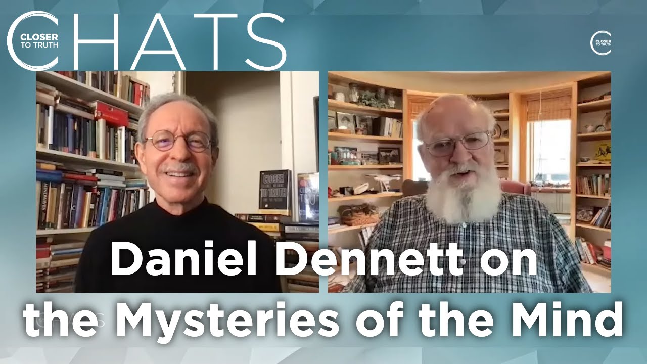 Daniel Dennett on the Mysteries of the Mind | Closer To Truth Chats
