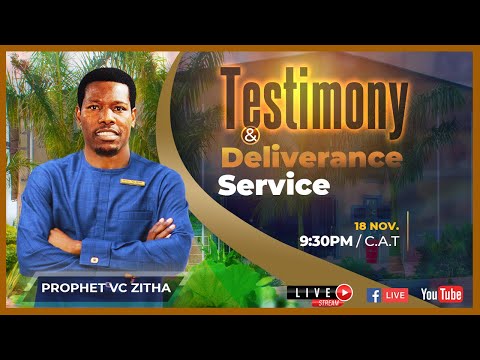 LIVE DELIVERANCE AND TESTIMONY SERVICE 18 NOVEMBER 2021 WITH PROPHET VC ZITHA