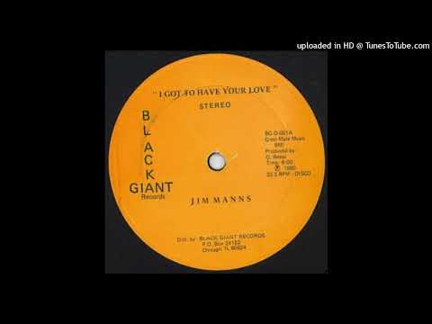 Jim Manns - I Got To Have Your Love