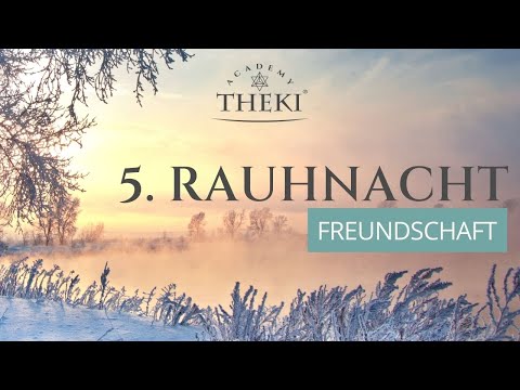 5. Rauhnacht 25.12 | Tagesenergie, Reflexion (Meditation): Freundschaft