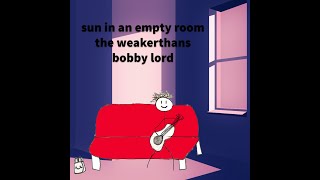Sun in an Empty Room - The Weakerthans - Bobby Lord Cover
