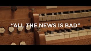 The Stray Birds - “All The News Is Bad”