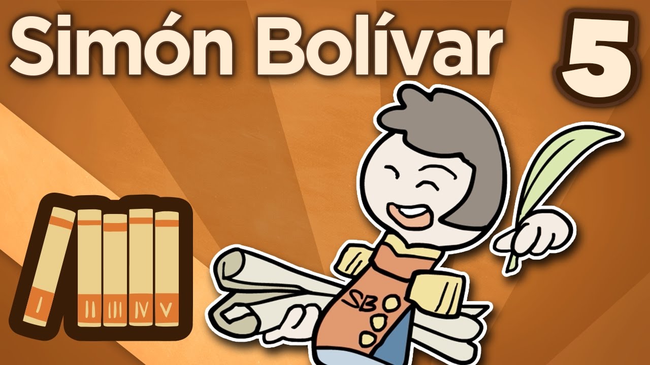 Simón Bolívar - Heavy is the Head - Extra History - Part 5