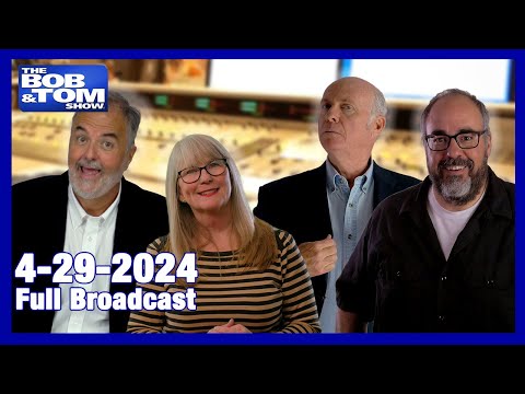 The BOB & TOM Show for April 29, 2024