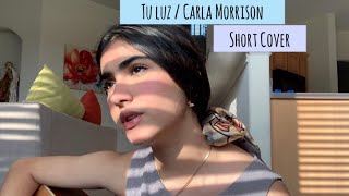 Short Cover• Tu luz//Carla Morrison
