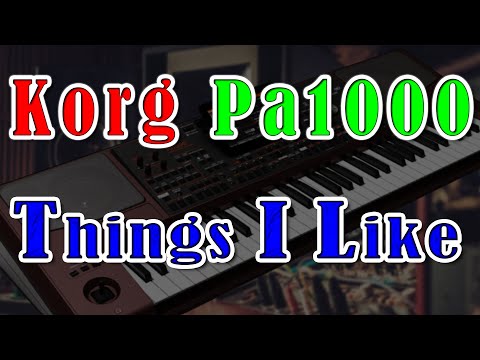 Korg Pa1000 Things I Like Video
