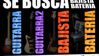 SE BUSCA GUITARRA BAJISTA BATERIA