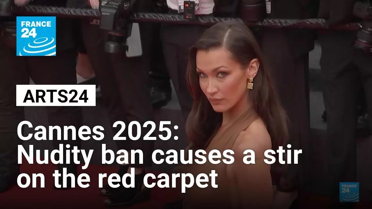 Cannes 2025: Nudity ban causes a stir on the red carpet • FRANCE 24 English
