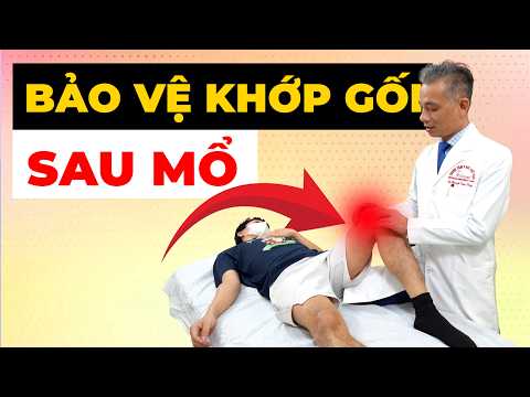 Sau mổ khớp gối, SAI 1 ĐIỀU là PHỤC HỒI THẤT BẠI – 5 VIỆC BẮT BUỘC cần làm